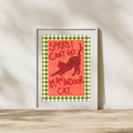 Sorry I Can’t Go, I’m an Indoor Cat – Funny Cat Art Print