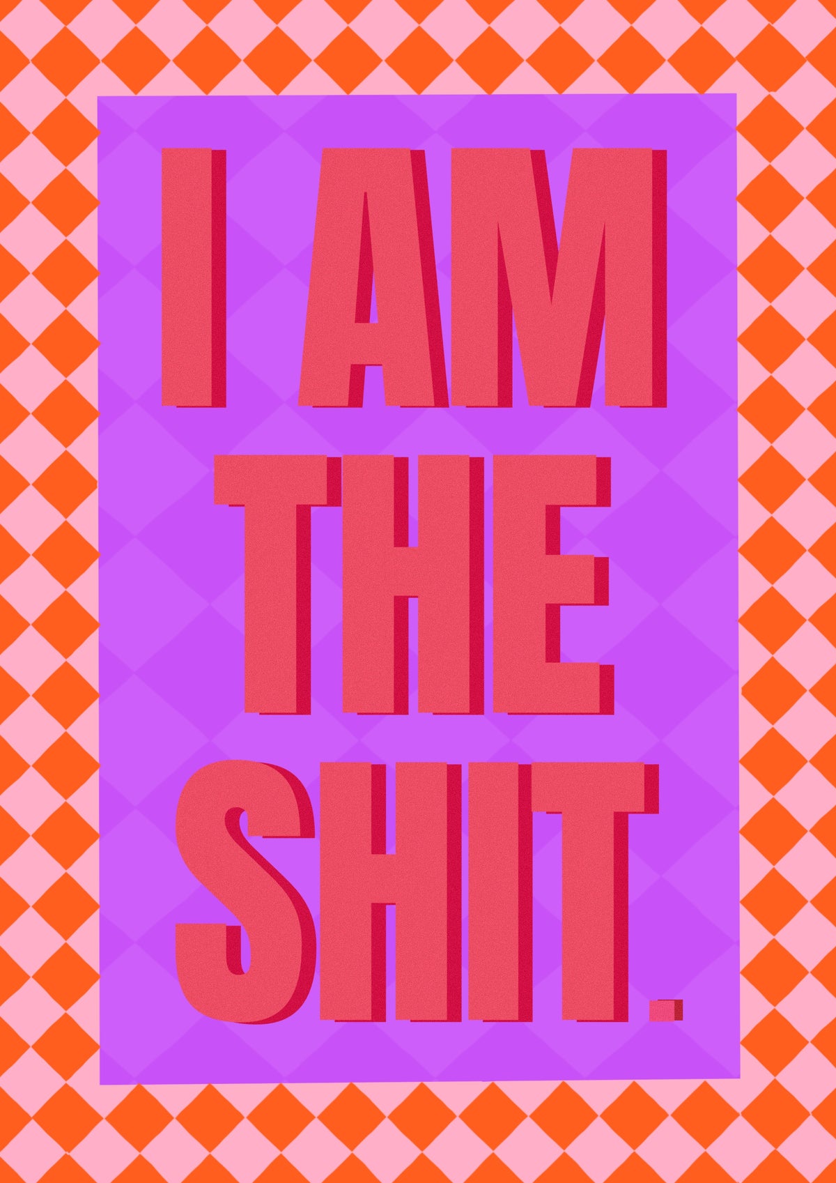I Am The Shit – Bold Art Print